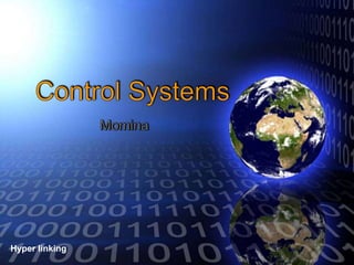 Back to
Hyper linking   Control
                Systems
 