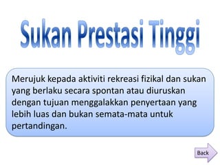 Merujuk kepada aktiviti rekreasi fizikal dan sukan
yang berlaku secara spontan atau diuruskan
dengan tujuan menggalakkan penyertaan yang
lebih luas dan bukan semata-mata untuk
pertandingan.

                                               Back
 
