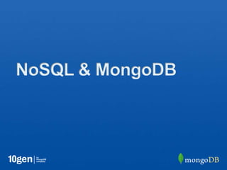 NoSQL & MongoDB
 
