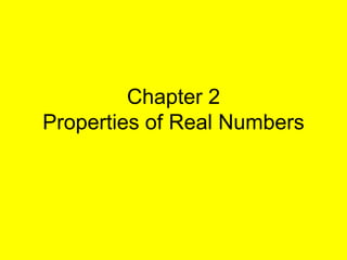 Chapter 2Properties of Real Numbers 
