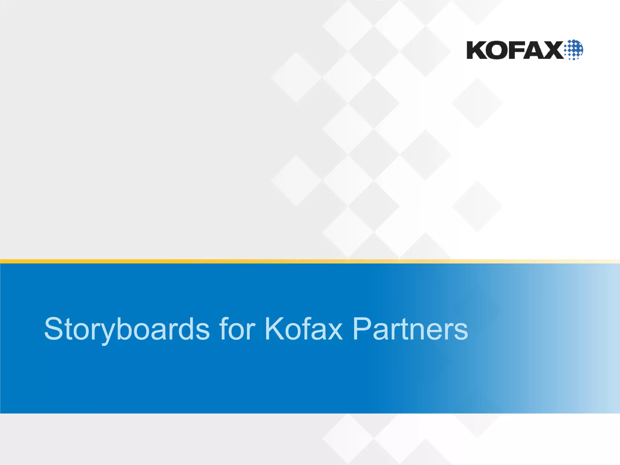 Storyboards for Kofax Partners
 