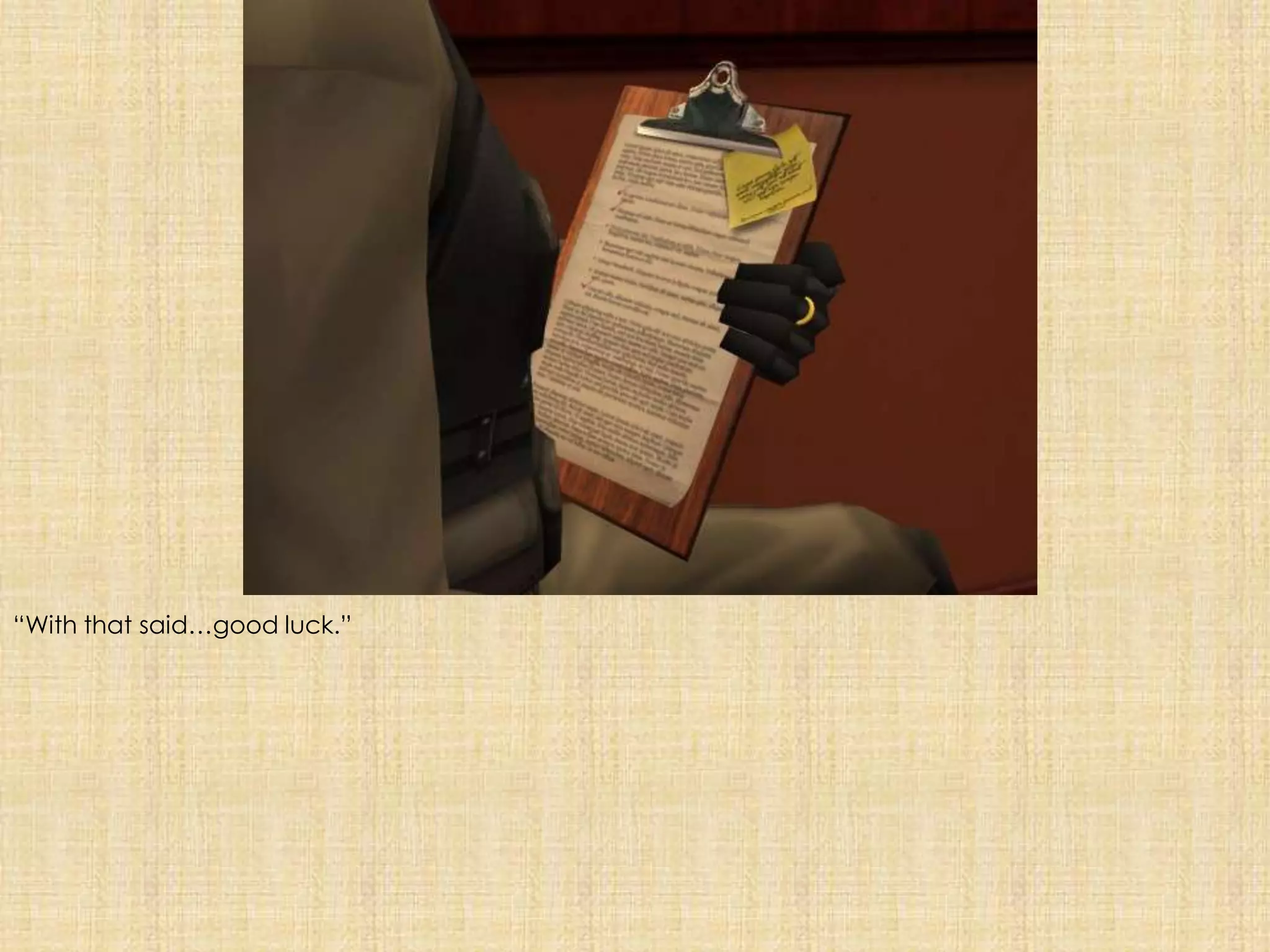 “With that said…good luck.”