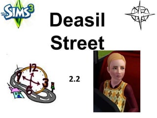 Deasil
Street
  2.2
 
