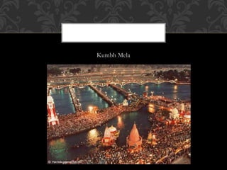 Kumbh Mela
 