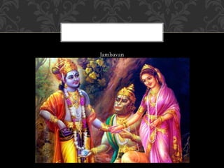 Jambavan
 