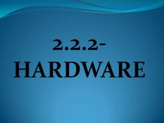 2.2.2-HARDWARE 