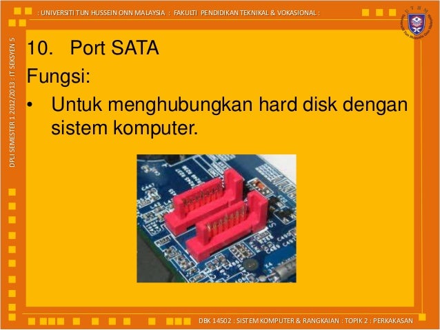 Slot ide motherboard digunakan untuk menghubungkan