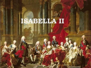 ISABELLA II
 