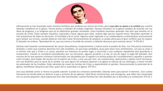 Ultimamente se han levantado entre nosotros hombres que profesan ser siervos de Cristo, pero cuya obra se opone a la unidad que nuestro
Salvador estableció en la iglesia. Tienen planes y métodos de trabajo originales. Desean introducir en la iglesia cambios de acuerdo con sus
ideas de progreso, y se imaginan que así se obtendrían grandes resultados. Estos hombres necesitan aprender más bien que enseñar en la
escuela de Cristo. Están siempre inquietos, aspirando a hacer alguna gran obra, realizar algo que les reporte honra. Necesitan aprender la
más provechosa de todas las lecciones: la humildad y fe en Jesús. Algunos están vigilando a sus colaboradores y esforzándose ansiosamente
para señalar sus errores, cuando debieran más bien tratar fervorosamente de preparar su propia alma para el gran conflicto que les espera.
El Salvador les ordena: “Aprended de mí, que soy manso y humilde de corazón; y hallaréis descanso para vuestras almas.” 4 4TS 49.3
Satanás está tratando constantemente de causar desconfianza, enajenamiento y malicia entre el pueblo de Dios. Con frecuencia estaremos
tentados a sentir que nuestros derechos han sido invadidos, sin que haya verdadera causa para tener esos sentimientos. Los que se aman a
sí mismos más que a Cristo y su causa, pondrán sus intereses en primer lugar, y recurrirán a casi cualquier expediente para guardarlos y
mantenerlos. Cuando se consideren perjudicados por sus hermanos, algunos acudirán a la ley, en vez de seguir la regla del Salvador. Aun
muchos de los que parecen cristianos concienzudos son disuadidos por el orgullo y la estima propia de ir privadamente a aquellos a quienes
creen errados, para hablar del asunto con el espíritu de Cristo, y orar uno por otro. Las contenciones, disensiones y pleitos entre hermanos,
son una deshonra para la causa de la verdad. Los que siguen tal conducta exponen a la iglesia al ridículo de sus enemigos, y hacen triunfar
las potestades de las tinieblas. Están abriendo de nuevo las heridas de Cristo, y exponiéndole al oprobio. Desconociendo la autoridad de la
iglesia, manifiestan desprecio por Dios, quien dió su autoridad a la iglesia. 4TS 54.1
Una casa dividida contra sí misma no puede subsistir. Cuando los cristianos contienden, Satanás viene para ejercer el dominio. ¡Con cuánta
frecuencia ha tenido éxito en destruir la paz y armonía de las iglesias! ¡Qué fieras controversias, qué amarguras, qué odios han comenzado
con un asunto pequeño! ¡Qué esperanzas han sido marchitadas, cuántas familias han sido divididas por la discordia y la contención! 4TS 55.1
 