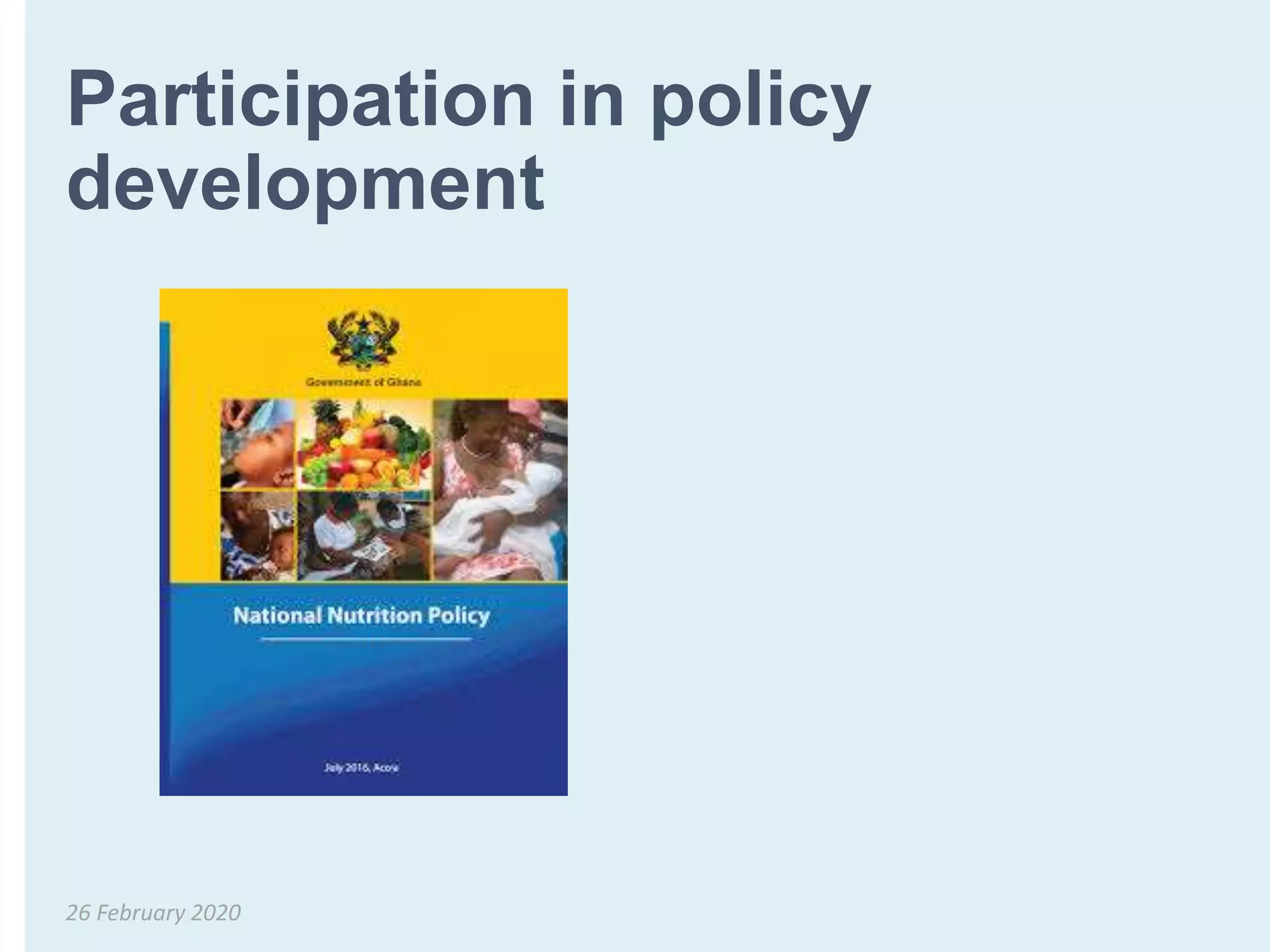 Participation in policy
development
26 February 2020
 