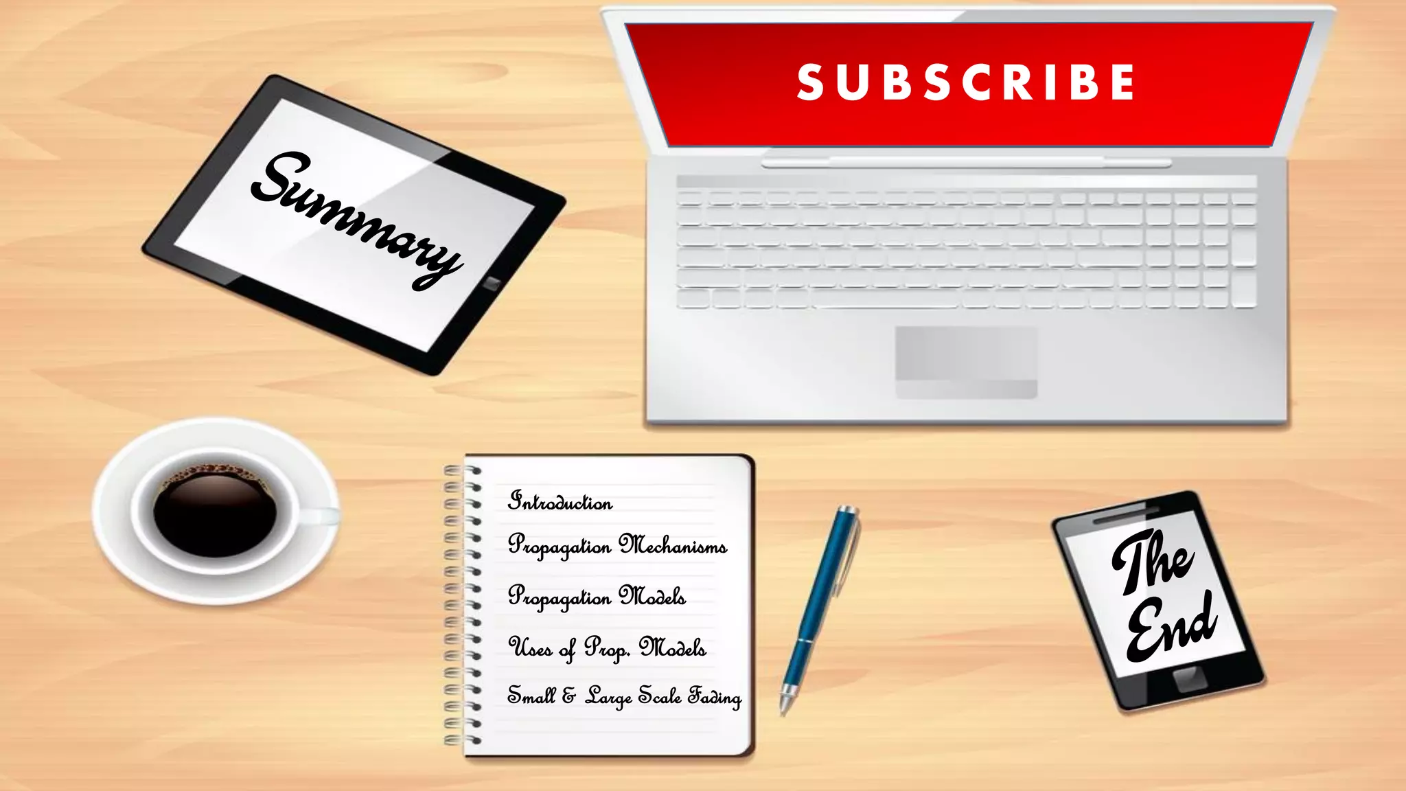 Introduction
Propagation Mechanisms
Propagation Models
Uses of Prop. Models
Small & Large Scale Fading
S U B S C R I B E
 