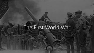 The First World War
 