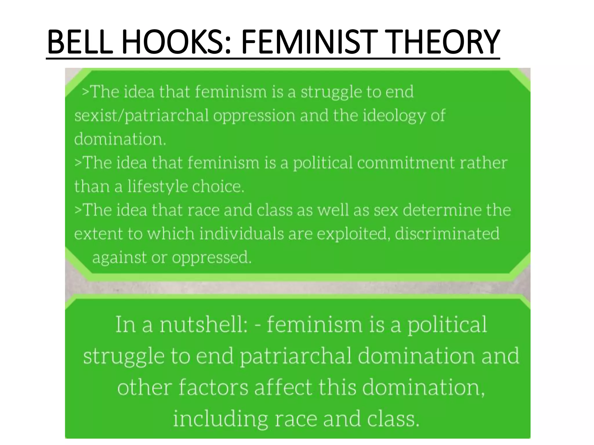 BELL HOOKS: FEMINIST THEORY
 
