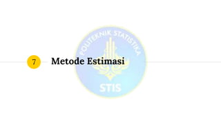 Metode Estimasi7
 