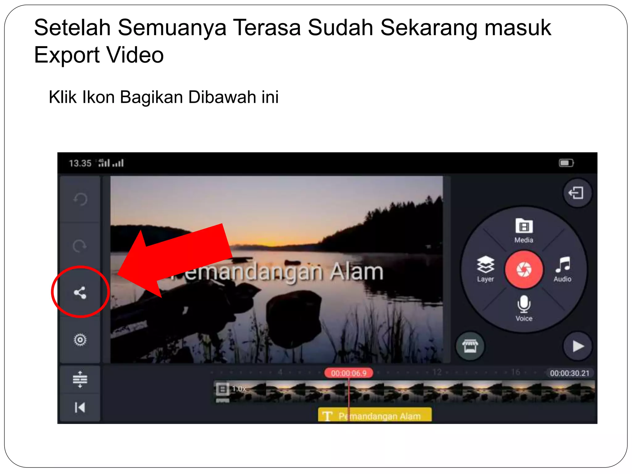 Setelah Semuanya Terasa Sudah Sekarang masuk
Export Video
Klik Ikon Bagikan Dibawah ini
 