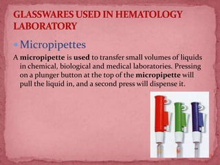  Micropipettes
A micropipette is used to transfer small volumes of liquids
in chemical, biological and medical laboratories. Pressing
on a plunger button at the top of the micropipette will
pull the liquid in, and a second press will dispense it.
34
 