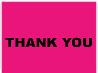 THANK YOU
 