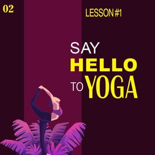 Say hello to Yoga