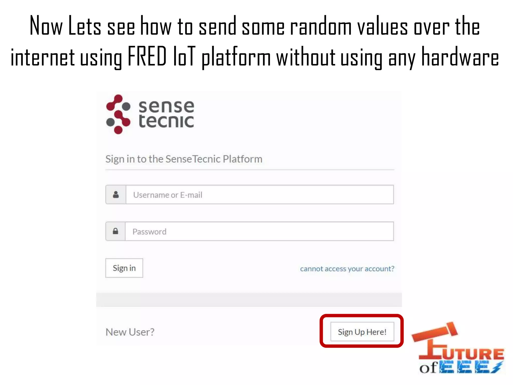 Now Lets see how to send some random values over the
internet using FRED IoT platform without using any hardware
 
