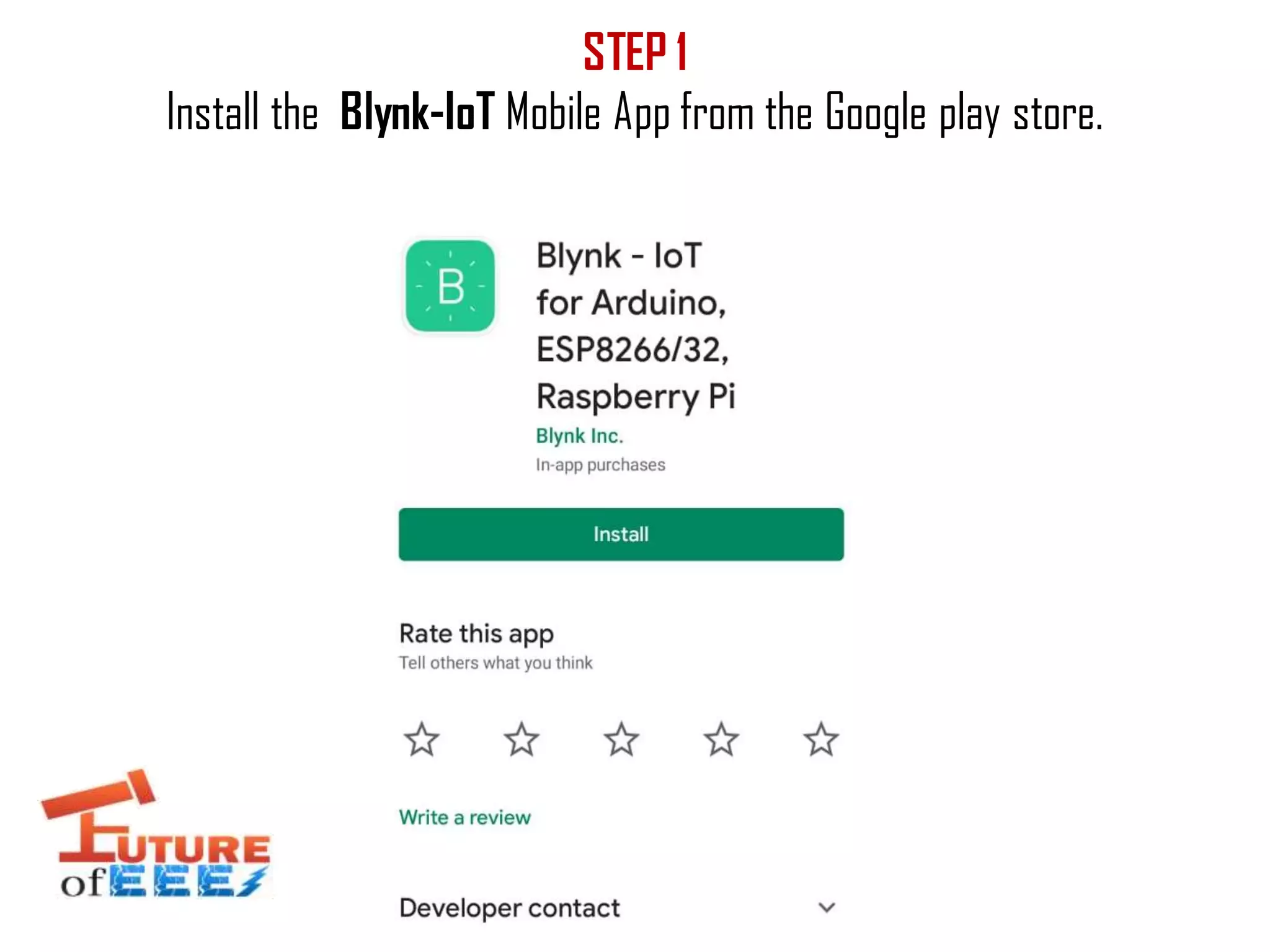 STEP 1
Install the Blynk-IoT Mobile App from the Google play store.
 