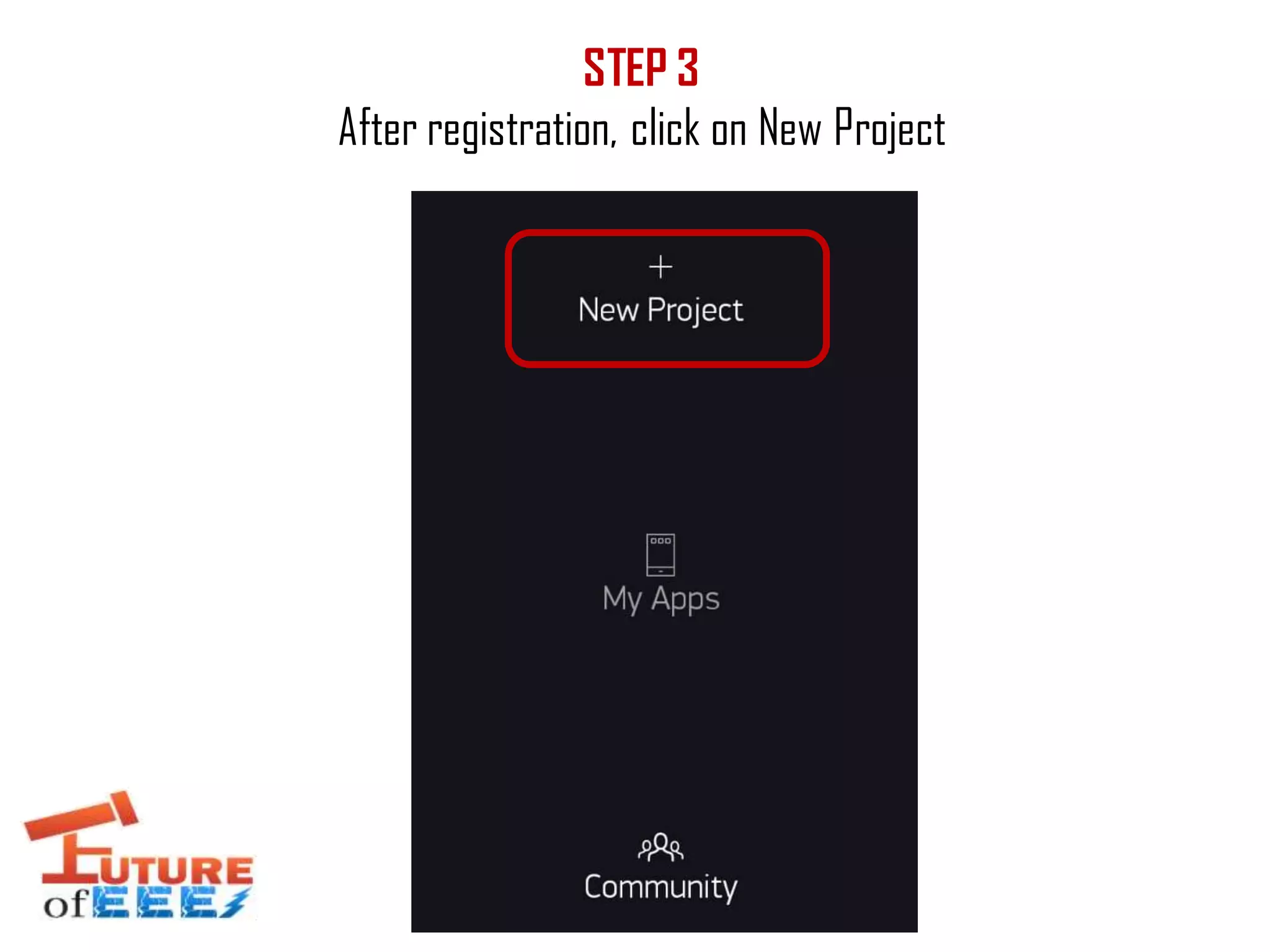 STEP 3
After registration, click on New Project
 