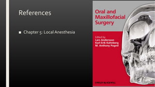 References
■ Chapter 5: Local Anesthesia
 