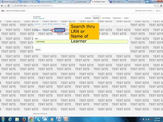 Search thru
LRN or
Name of
Learner
 