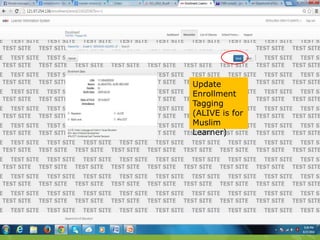 Update
Enrollment
Tagging
(ALIVE is for
Muslim
Learner)
 