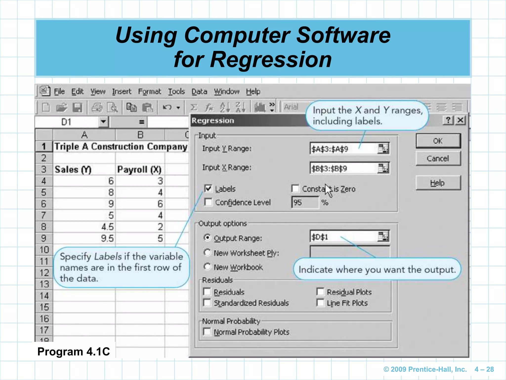 © 2009 Prentice-Hall, Inc. 4 – 28
Using Computer Software
for Regression
Program 4.1C
 