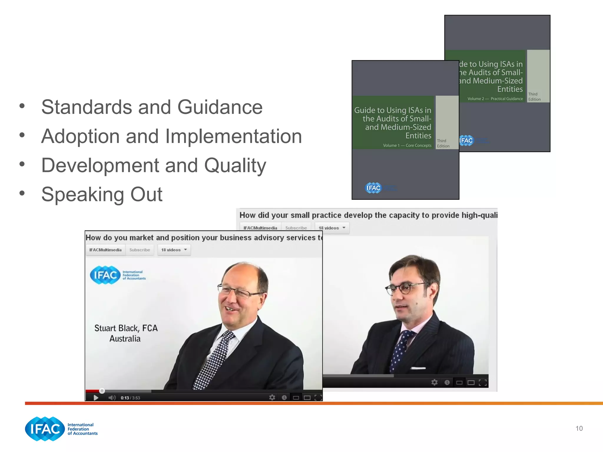 10
Mission and Key Activities
• Standards and Guidance
• Adoption and Implementation
• Development and Quality
• Speaking Out
 