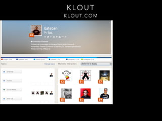 KLOUT
K L O U T. C O M

 