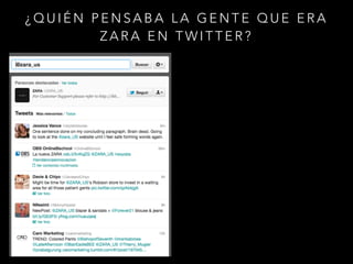 ¿QUIÉN PENSABA LA GENTE QUE ERA
ZARA EN TWITTER?

 