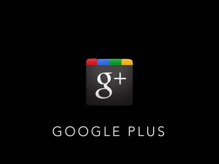 GOOGLE PLUS

 