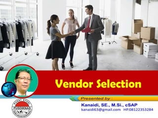 Vendor Selection
 