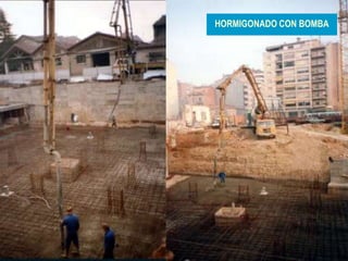 22
HORMIGONADO CON BOMBA
 