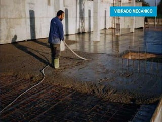 26
VIBRADO MECÁNICO
 