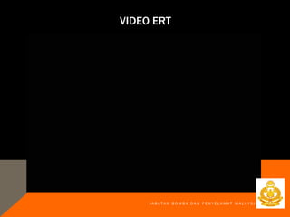 VIDEO ERT
J A B A T A N B O M B A D A N P E N Y E L A M A T M A L A Y S I A
 