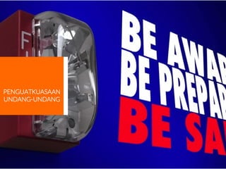 PENGUATKUASAAN
UNDANG-UNDANG
 