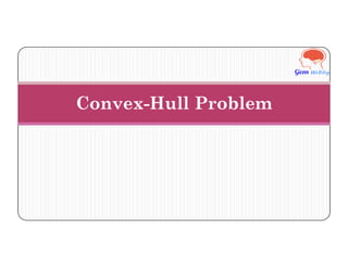 Convex-Hull Problem
 