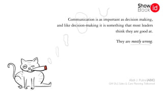 Abdi J. Putra (ABIE)
GM DLS Sales & Care Planning Telkomsel
 