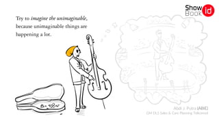 Abdi J. Putra (ABIE)
GM DLS Sales & Care Planning Telkomsel
 