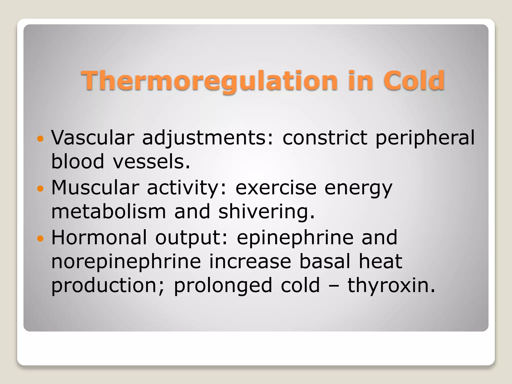 During Outdoor Physical Activity The Body Maintains Its Temperature By Thermoregulation of Body | PPT