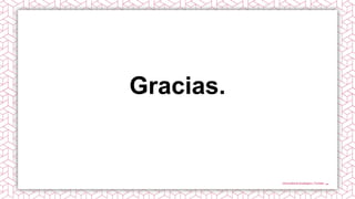 Gracias.
 