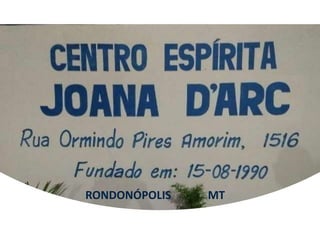 RONDONÓPOLIS MT
 