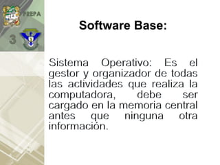 Software Base:
 