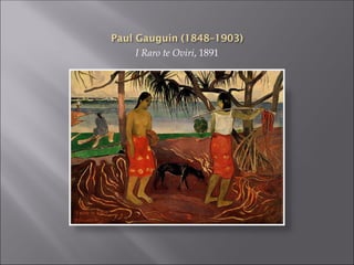 I Raro te Oviri, 1891
 