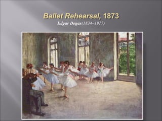 Edgar Degas(1834–1917)
 