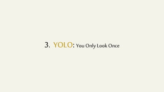 3. YOLO: YouOnlyLookOnce
 