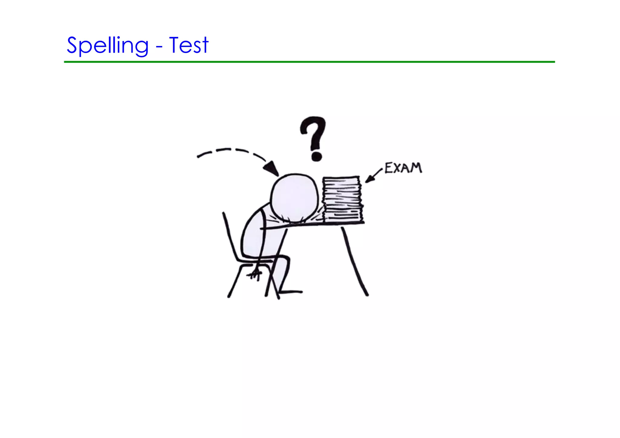 Spelling ­ Test
 