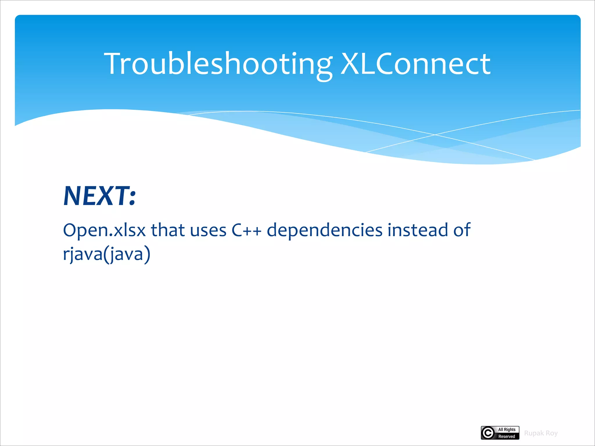 Troubleshooting XLConnect OutofMemoryError(java) GC overhead limit exceeded PPT